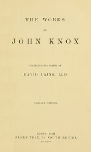 [Gutenberg 40886] • The Works of John Knox, Volume 2 (of 6)